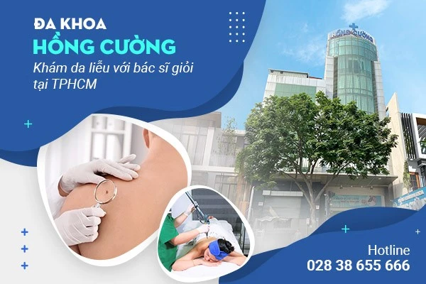 Phòng khám đa khoa Hồng Cường quy tụ các bác sĩ chuyên khoa da liễu giỏi.