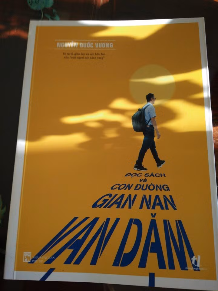 "Đọc sách và con đường gian nan vạn dặm" là những trải nghiệm, suy tư của tác giả Nguyễn Quốc Vương về vai trò đọc sách với con người. Ảnh: NQV.