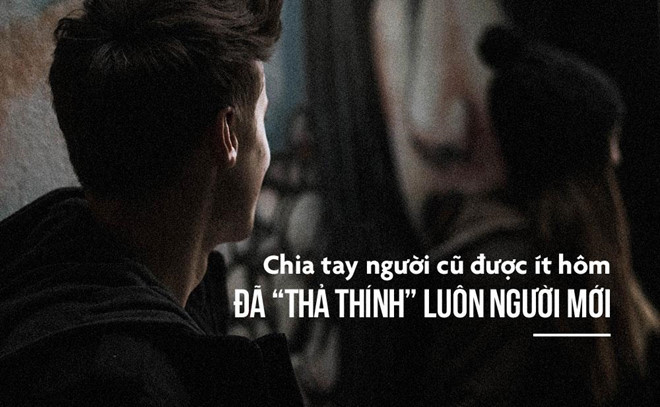 Kiểu đàn ông vừa hôm nay sướt mướt với tình cũ, ngày hôm sau đã "quăng thính" khắp nơi thì cũng nên cho vào danh sách "nên tránh". 10 kieu dan ong hoi chi em nen tranh xa neu khong muon dau kho hinh anh 3