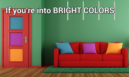 Nếu phòng khách rực rỡ sắc màu-bạn là người táo bạo, dũng cảm. Bạn luôn hoạt náo và đầy màu sắc. Nếu phòng khách rực rỡ sắc màu-bạn là người táo bạo, dũng cảm. Bạn luôn hoạt náo và đầy màu sắc.