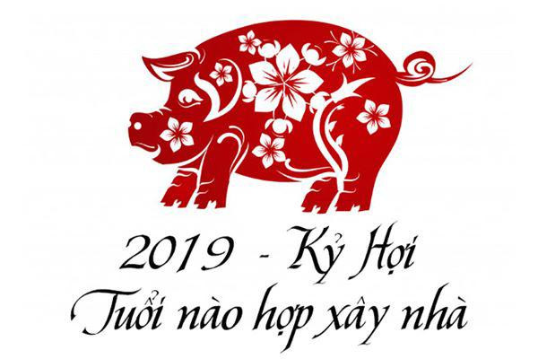 Những tuổi xây nhà sẽ vượng phát, hanh thông trong năm Kỷ Hợi 2019 ảnh 1 nhung tuoi xay nha se vuong phat, hanh thong trong nam ky hoi 2019 - 1