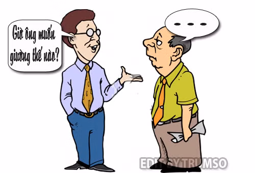 Giờ ông muốn giường thế nào?