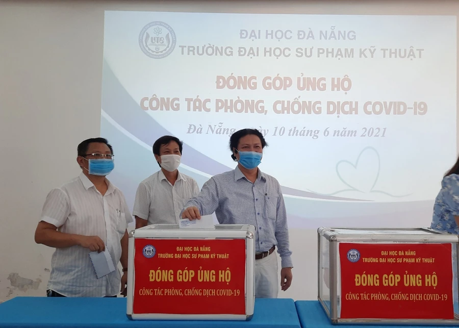 Trường Đại học Sư phạm Kỹ thuật (ĐH Đà Nẵng) tổ chức quyên góp ủng hộ công tác phòng, chống dịch Covid-19.