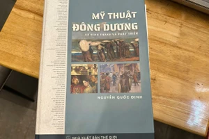 Cuốn sách 'Mỹ thuật Đông Dương - sự hình thành và phát triển' của tác giả Nguyễn Quốc Định.