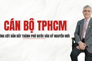 Theo PGS.TS Nguyễn Xuân Tế, cán bộ là nòng cốt dẫn dắt TPHCM bước vào kỷ nguyên mới.