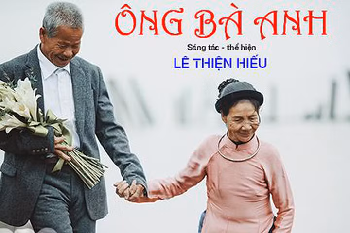 "Ông bà anh" - những ca từ khiến cụ già lẫn thanh niên phải xúc động
