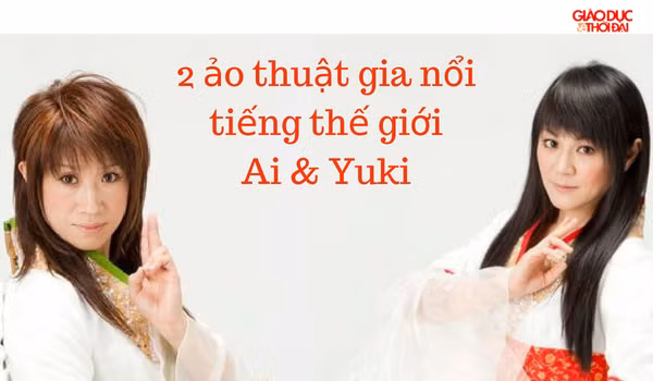 Nhóm ảo thuật Nhật Bản Ai và Yuki Nhóm ảo thuật Nhật Bản Ai và Yuki
