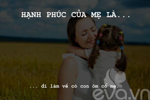Có những điều giản dị mẹ gọi là hạnh phúc ảnh 10 co nhung dieu gian di me goi la hanh phuc - 10