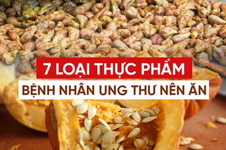 7 loại thực phẩm bệnh nhân ung thư nên ăn nhiều: Người khỏe mạnh cũng không được bỏ qua