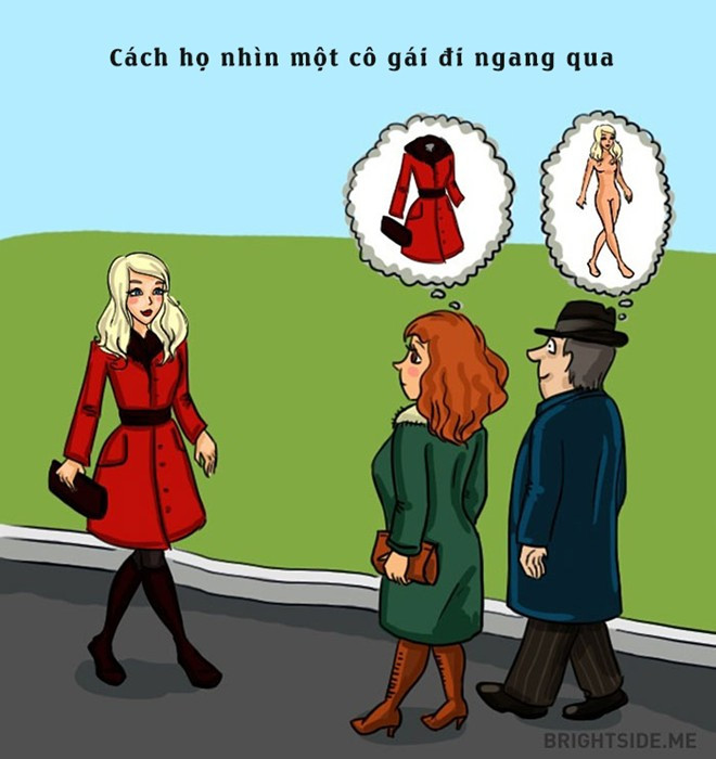 Cùng nhìn một cô gái tình cờ đi ngang qua, song phái mạnh thường để ý đến thân hình, còn phái đẹp lại nhìn vào những món đồ người này sở hữu. 13 điểm khác biệt giữa con trai và con gái