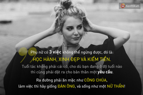 Là con gái, ra đường phải như công chúa, làm việc giống đàn ông và sống như một nữ thần - Ảnh 1 La con gai, ra duong phai nhu cong chua, lam viec giong dan ong va song nhu mot nu than - Anh 1