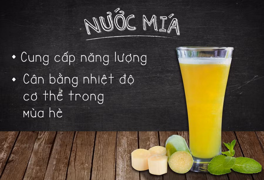 Nước mía là đồ uống giải khát quen thuộc vào mùa hè. Với hàm lượng đường tự nhiên trong mía, cơ thể ngay lập tức sẽ được nạp năng lượng dồi dào. Mỗi ngày một ly nước mía sẽ giúp bạn cân bằng nhiệt độ trong mùa hè.