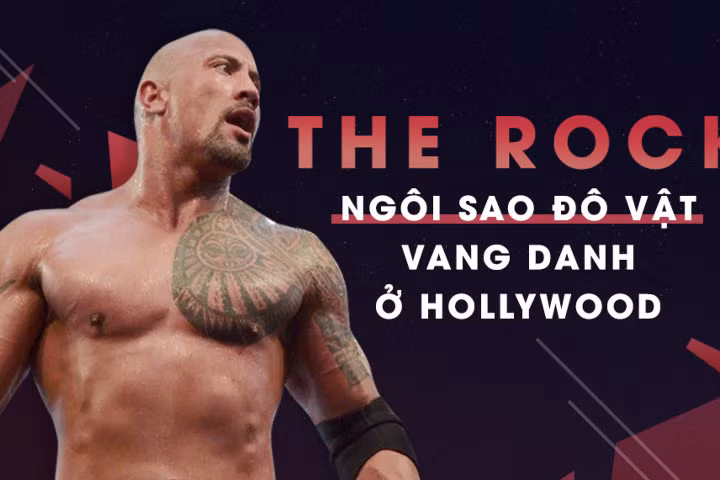 The Rock đã đi một con đường dài từ ngôi sao đấu vật trở thành siêu sao hành động.