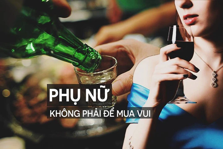 Đàn ông ép phụ nữ uống rượu là vô văn hóa!