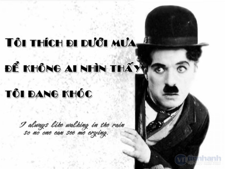 Những câu nói của Vua Hề Charlie Chaplin khiến bạn phải giật mình với cuộc sống này - Ảnh 1 Nhung cau noi cua Vua He Charlie Chaplin khien ban phai giat minh voi cuoc song nay - Anh 1