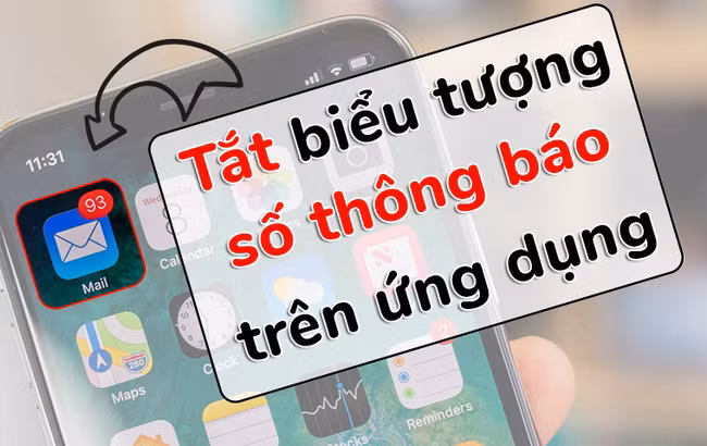 Tắt “biểu tượng số màu đỏ” trên các ứng dụng của iPhone