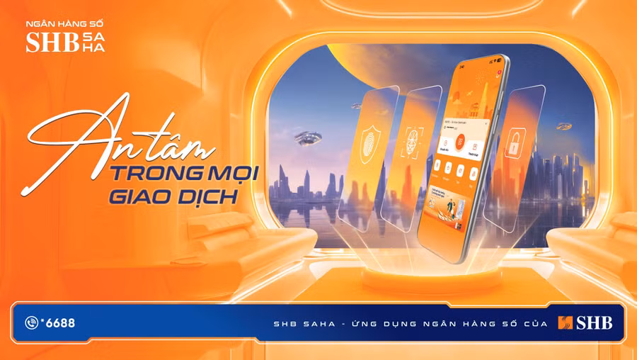 SHB SAHA: An tâm trong mọi giao dịch
