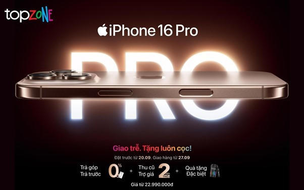 iPhone 16 series đặt sớm tại TopZone - Nâng cấp trải nghiệm với loạt ưu đãi khủng