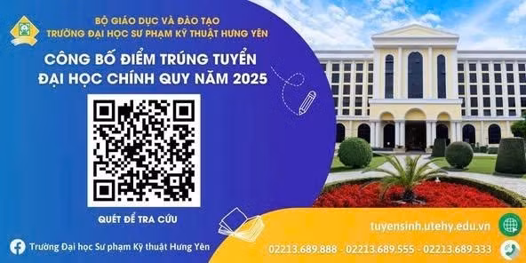 ĐH Sư phạm Kỹ thuật Hưng Yên công bố điểm trúng tuyển chính quy đợt 1 năm 2025