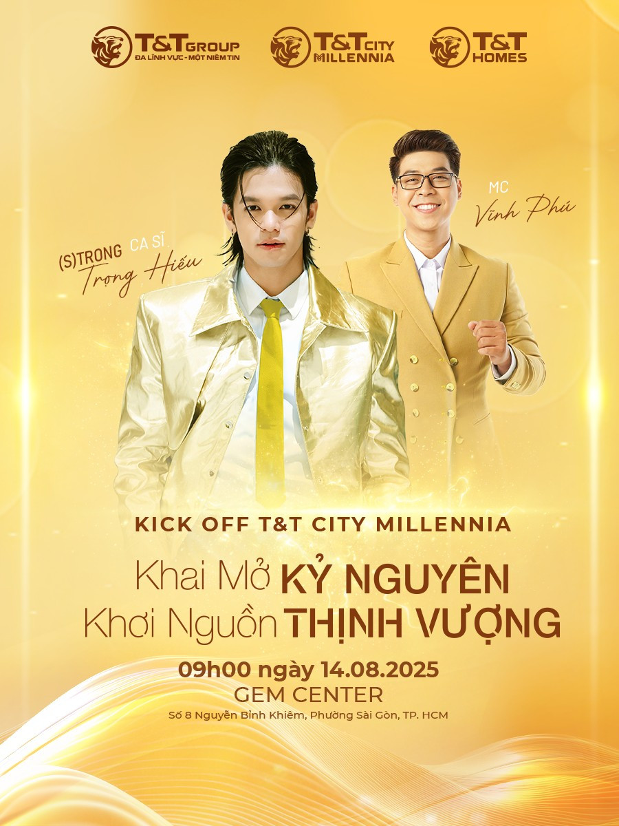 Sự kiện Kick off T&T City Millennia sẽ diễn ra vào 9 giờ sáng ngày 14/8 tại GEM Center (phường Sài Gòn, TP. HCM) anh-1-tt.png
