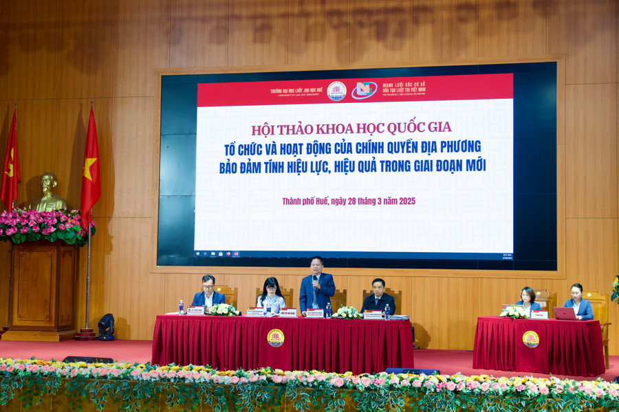 Hội thảo khoa học quốc gia chủ đề “Tổ chức và hoạt động của chính quyền địa phương bảo đảm tính hiệu lực, hiệu quả trong giai đoạn mới” tại Trường Đại học Luật, Đại học Huế.
