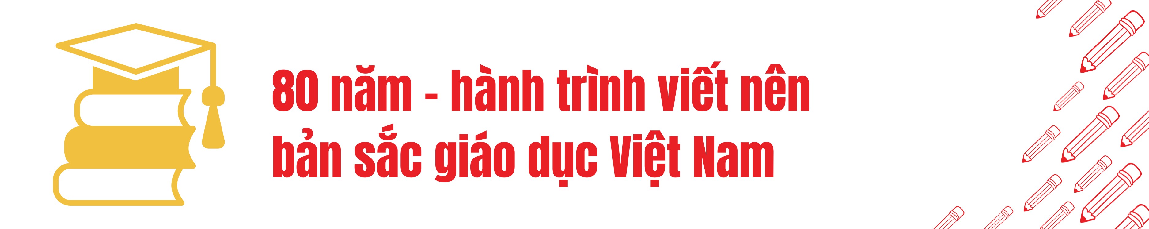 80-nam-hanh-trinh-viet-nen-ban-sac-giao-duc-viet-nam.png