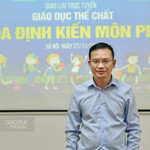 Giao lưu trực tuyến: Giáo dục thể chất: Xóa định kiến môn phụ ảnh 10 Ông Nguyễn Hồng Minh