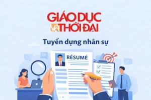 Báo Giáo dục và Thời đại tuyển dụng 2 phóng viên và 1 nhân viên kinh doanh và phát triển thị trường.