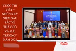 Ấn tượng sâu sắc cuộc thi 'Những kỷ niệm sâu sắc về thầy cô và mái trường' 2022