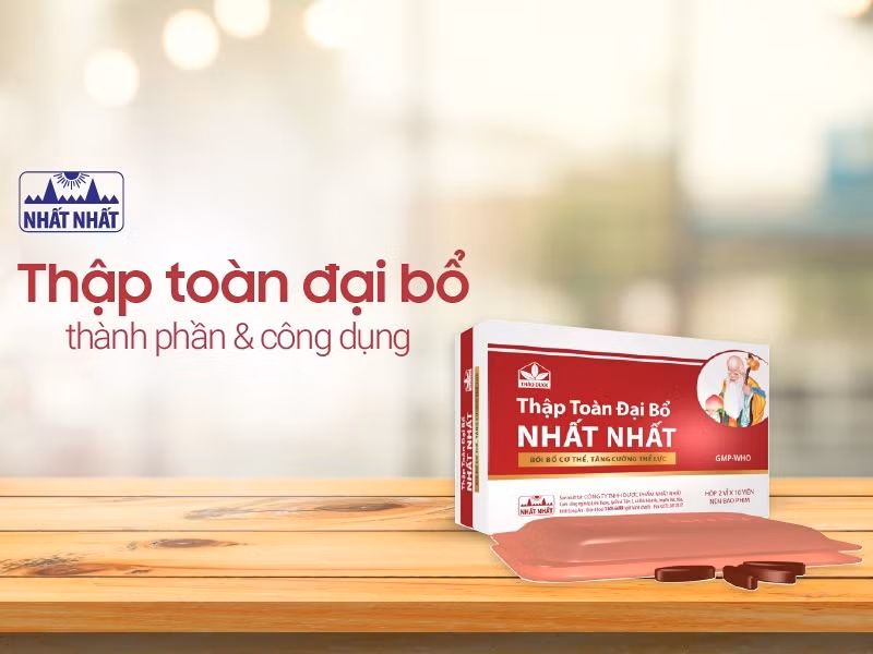 Thuốc Thập toàn đại bổ có công dụng bồi bổ khí huyết, điều trị suy nhược cơ thể