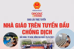 Giao lưu trực tuyến “Nhà giáo trên tuyến đầu chống dịch”