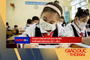NÓNG 247 | Hà Nội công bố thời gian dự kiến tuyển sinh mầm non, lớp 1, lớp 6