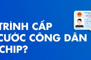 Quy trình cấp căn cước công dân gắn chip