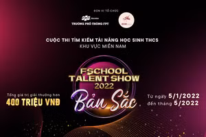 Cuộc thi Fschool Talent Show 2022 chính thức khởi động từ ngày 5/1.