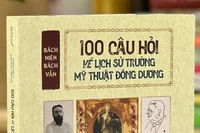 Cuốn sách 'Bách niên bách vấn: 100 câu hỏi về lịch sử Trường Mỹ thuật Đông Dương'.