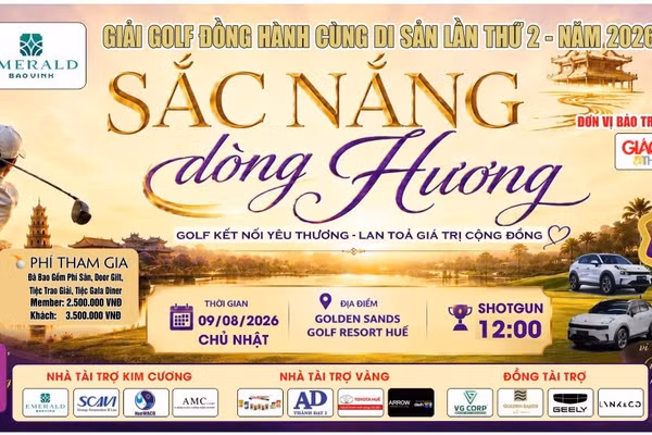 Giải Golf "Đồng hành cùng di sản lần thứ 2" năm 2026 sẽ diễn ra tại TP Huế vào ngày 9/8.
