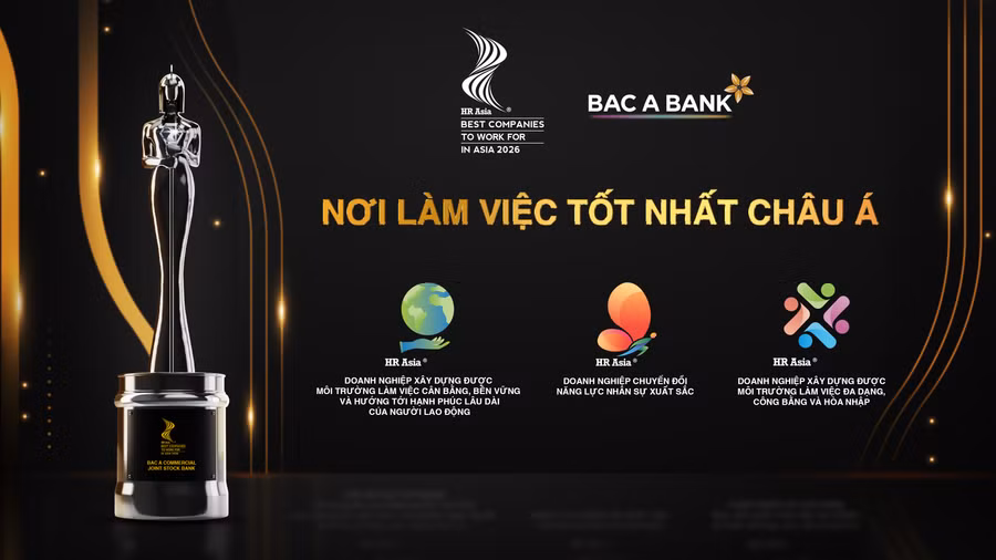 Năm thứ 4 liên tiếp BAC A BANK được HR Asia Awards (HRAA) vinh danh “Nơi làm việc tốt nhất châu Á”.