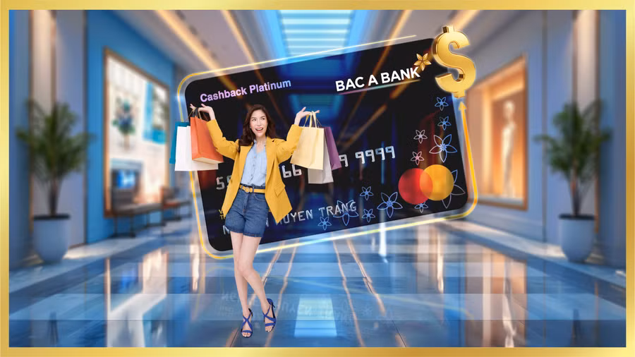 Mở thẻ tín dụng quốc tế BAC A BANK nhận hoàn tiền tới 1.000.000 VND
