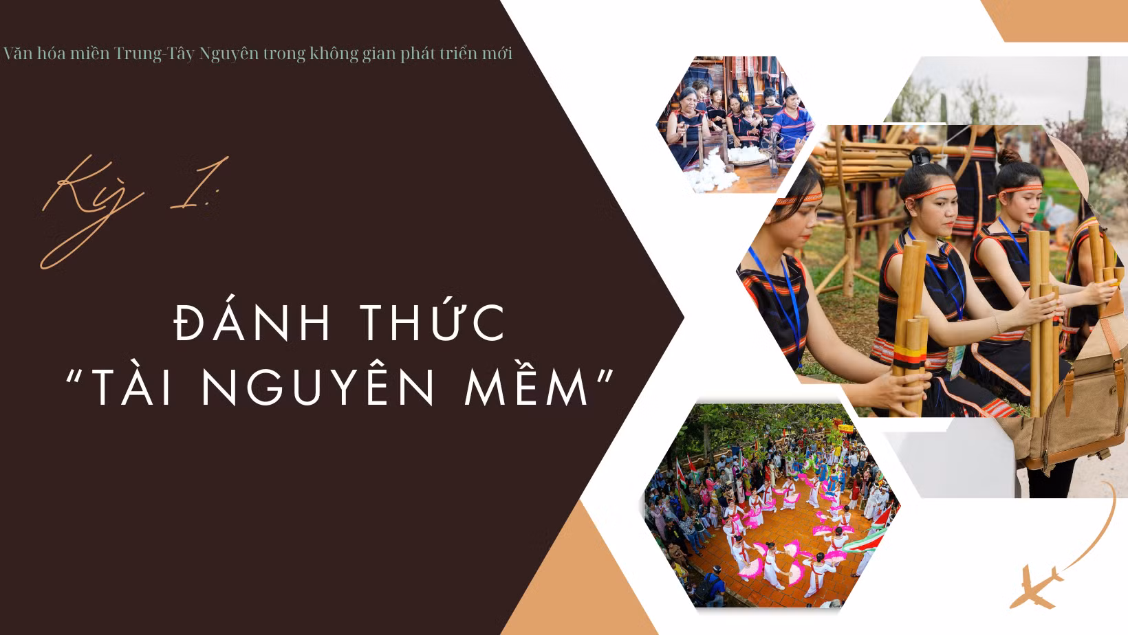 Kỳ 1: Đánh thức “tài nguyên mềm” 