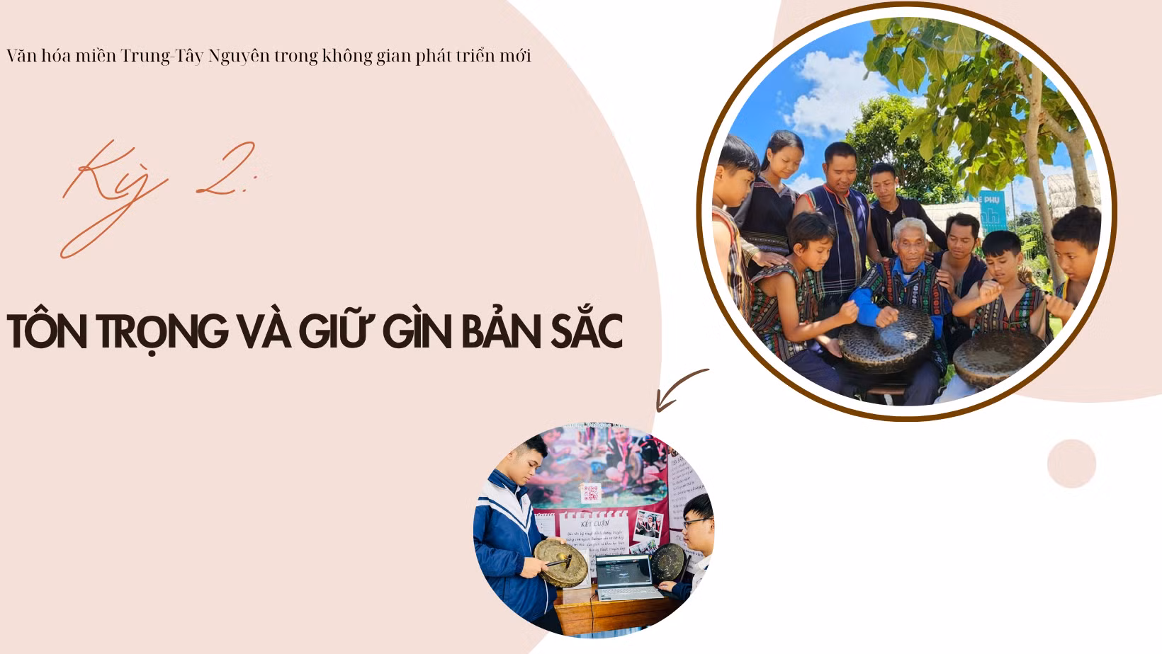 Kỳ 2: Tôn trọng và giữ gìn bản sắc 