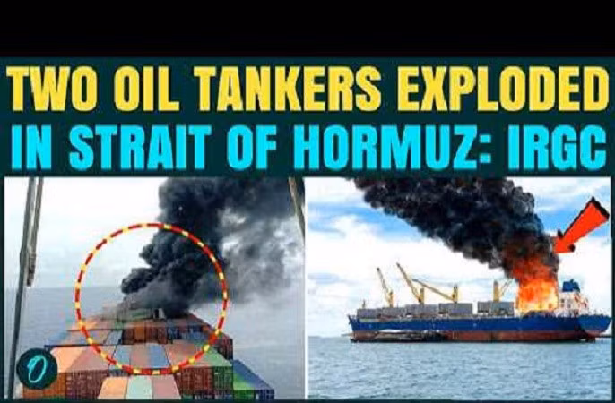 2 tàu chở dầu phát nổ ở eo biển Hormuz, ngày 20/7/2026.