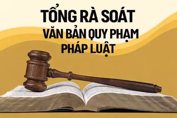 Ban hành Kế hoạch triển khai tổng rà soát hệ thống văn bản quy phạm pháp luật
