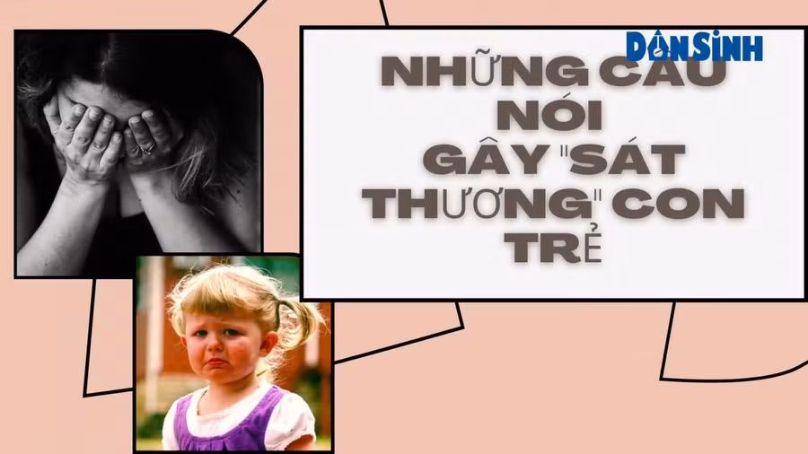 6 câu nói đầy "sát thương" được bố mẹ thốt ra khi nóng giận