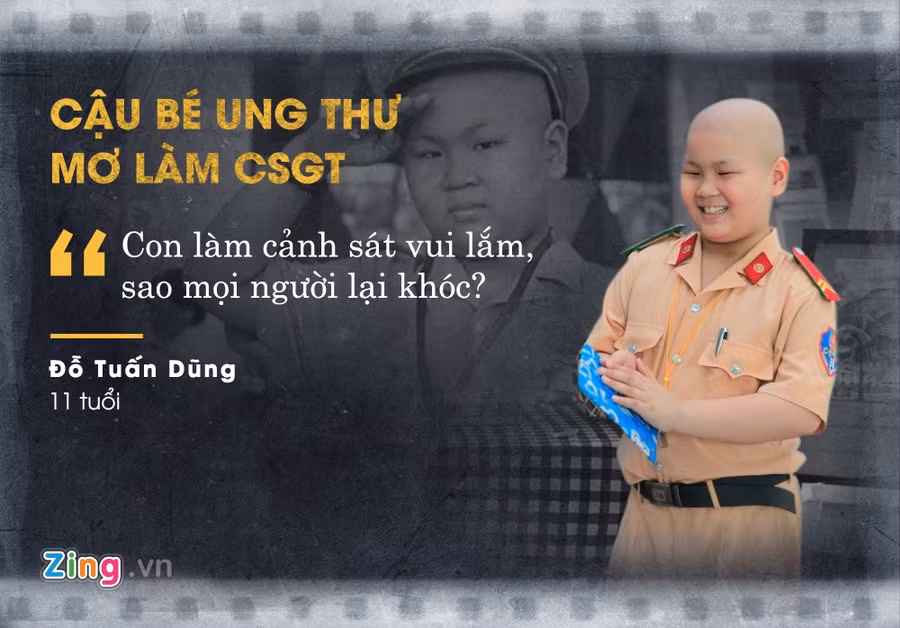 Ngày 3/11, Đỗ Tuấn Dũng qua đời vì căn bệnh ung thư máu khi chưa tròn 11 tuổi. Cách đây gần một năm, Dũng được các bác sĩ và công an TP Đà Nẵng hiện thực hoá ước mơ trở thành CSGT ngay trong ngày sinh nhật. 7 cau chuyen ve tinh nguoi lay nuoc mat dan mang nam 2016 hinh anh 1