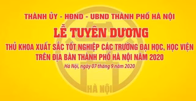 Chương trình Tuyên dương thủ khoa tốt nghiệp xuất sắc năm 2020 sẽ được tổ chức ngắn gọn.