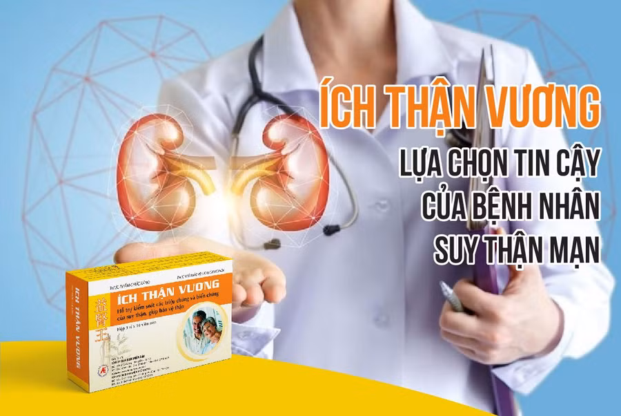 Ích Thận Vương - Lựa chọn tin cậy của bệnh nhân suy thận mạn