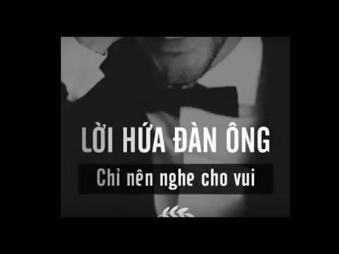 Những lời nói dối kinh điển của đấng mày râu, đặc biệt là lời cuối