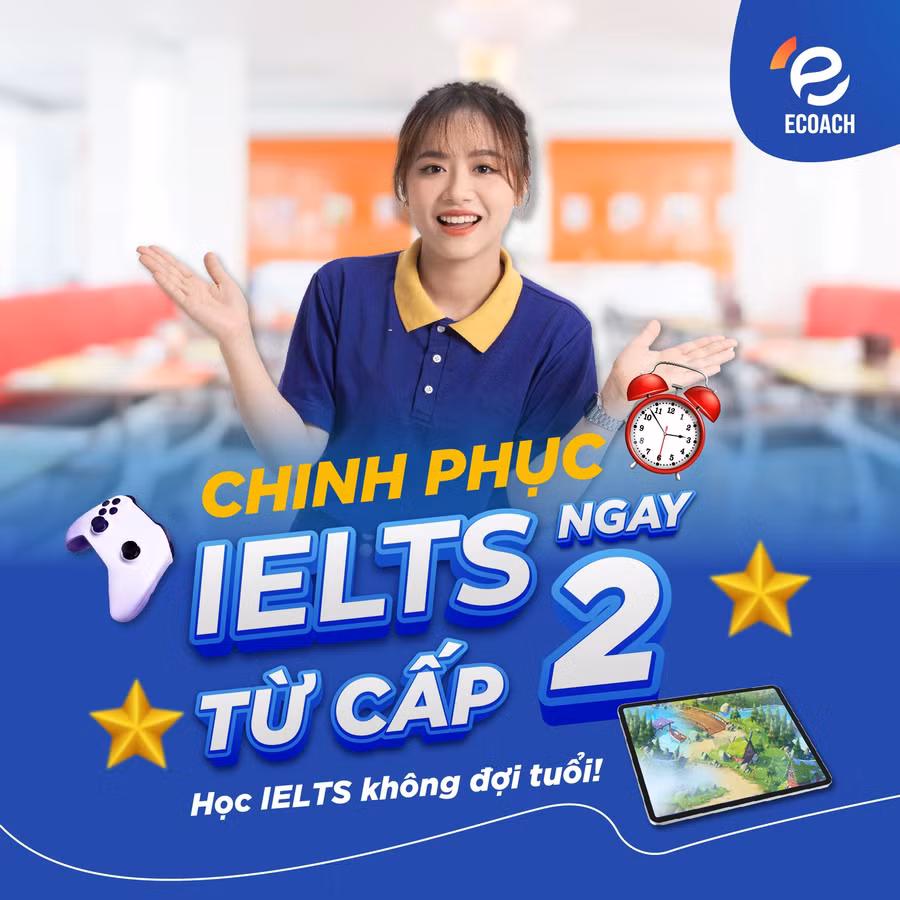 Đặt mục tiêu chinh phục IELTS ngay từ cấp 2 Đặt mục tiêu chinh phục IELTS ngay từ cấp 2