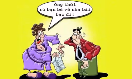 Hiểm họa khi ông chồng mê cờ bạc bỗng vâng lời