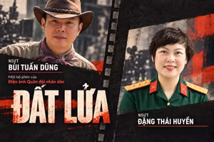 NSƯT Bùi Tuấn Dũng viết kịch bản gốc “Đất lửa”, NSƯT Đặng Thái Huyền phát triển kịch bản và đạo diễn.